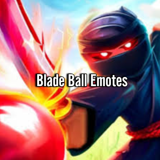 Blade Ball Emotes – BloxyHQ