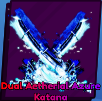 Dual Aetherial Azure Katana