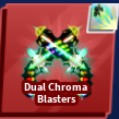 Dual Chroma Blaster ( Finisher )