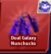 Dual Galaxy Nunchucks ( Finisher )